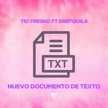 Tio Fresko feat. DrefQuila Nuevo Documento de Texto