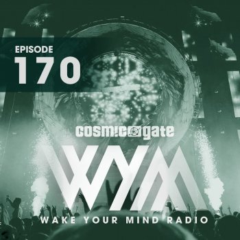 Cosmic Gate Wake Your Mind Intro (WYM170)