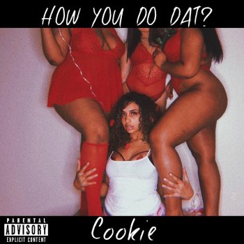 Cookie How You Do Dat?