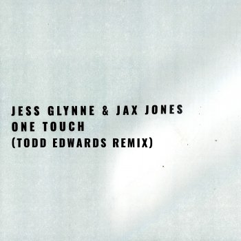 Jess Glynne feat. Jax Jones One Touch (Todd Edwards Remix)