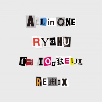 Ryohu All in One (Remix) [feat. IO & KEIJU]