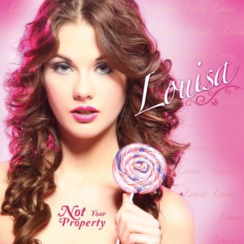 Louisa Not Your Property