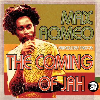 Max Romeo feat. Niney The Coming of Jah
