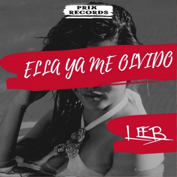 Leeb Ella Ya Me Olvido - Club Mix
