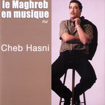 Cheb Hasni Mazal nebghik
