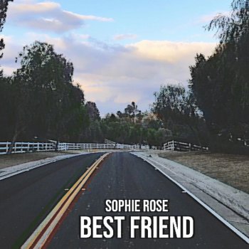 Sophie Rose Best Friend
