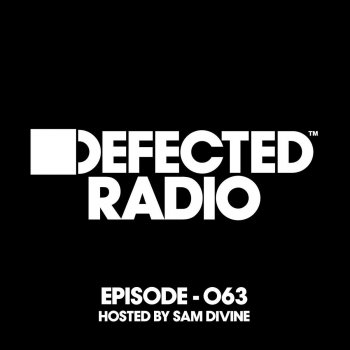 Defected Radio Episode 063 Intro - Mixed