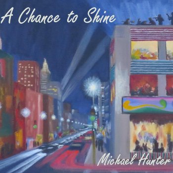 Michael Hunter A Chance to Shine (Intro)