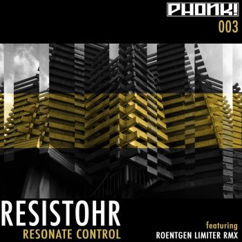 Resistohr Resonate Control (Roentgen Limiter Remix)