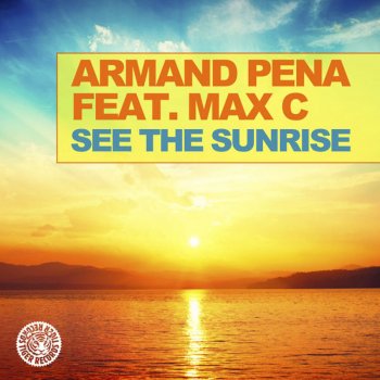 Armand Pena See The Sunrise - Radio Edit