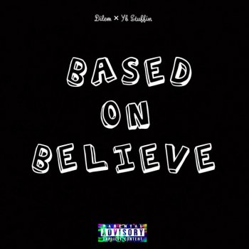Dilem Based On Believe (feat. YB Stuffin')