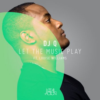 DJ Q feat. Louise Williams Let the Music Play (extended mix)
