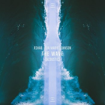R3HAB feat. Lia Marie Johnson The Wave - Acoustic