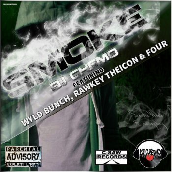DJ Chemo feat. Wyld Bunch, Four & Rawkey Theicon Smoke (feat. Wyld Bunch, Rawkey Theicon & Four)