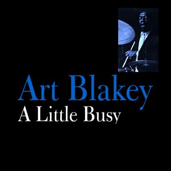 Art Blakey Those Who Sit and Wait