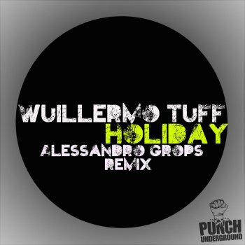 Wuillermo Tuff Holiday (Alessandro Grops Remix)