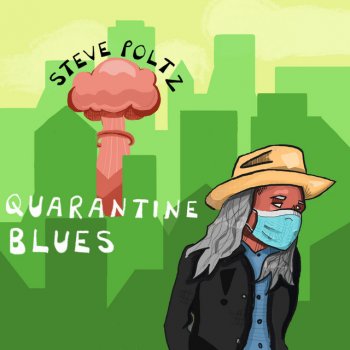 Steve Poltz Quarantine Blues