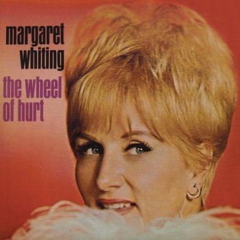 Margaret Whiting The Wheel of Hurt