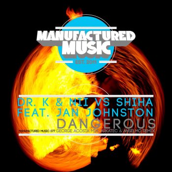 Dr. K, Shiha & Nii feat. Jan Johnston Dangerous (Dubstep Mix)