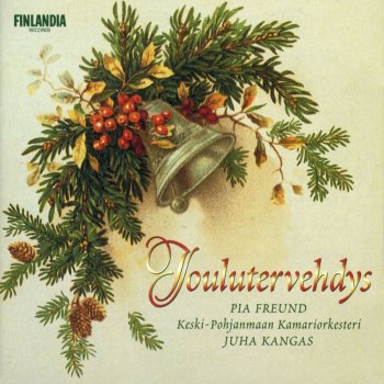 Ahti Sonninen, Pia Freund and Ostrobothnian Chamber Orchestra & Juha Kangas Sonninen : Rauhaa, vain rauhaa