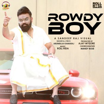 Arunraja Kamaraj feat. Roll Rida Rowdy Boy - From "Rowdy Boy"