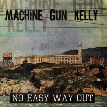 MGK No Easy Way Out