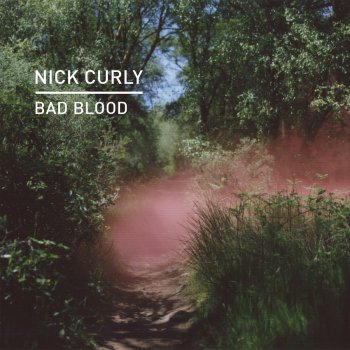Nick Curly Bad Blood
