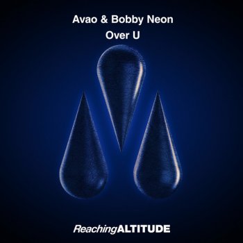 Avao feat. Bobby Neon Over U