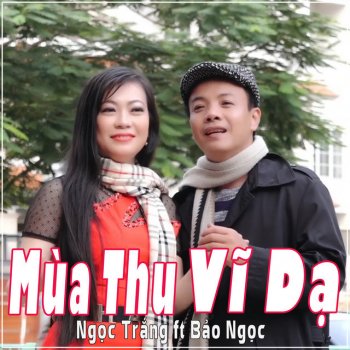 Ngọc Trắng feat. Bảo Ngọc Đà Lạt Sang Thu