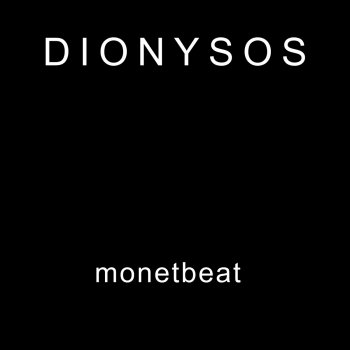 Dionysos Monetbeat