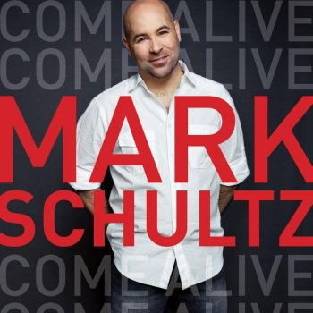Mark Schultz Live Like You're Loved