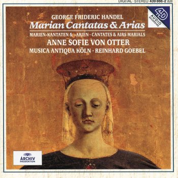 George Frideric Handel, Anne Sofie von Otter, Musica Antiqua Köln & Reinhard Goebel Il pianto di Maria: "Giunta l'ora fatal" HWV 234: (Recitativo:) "Giunta l'ora fatal dal ciel prescritta"