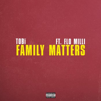 TOBi feat. Flo Milli Family Matters (feat. Flo Milli)