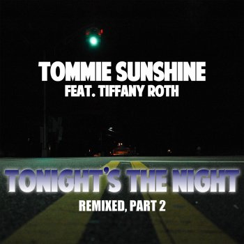 Tommie Sunshine feat. Tiffany Roth & Fuser Tonight's The Night - Fuser Remix