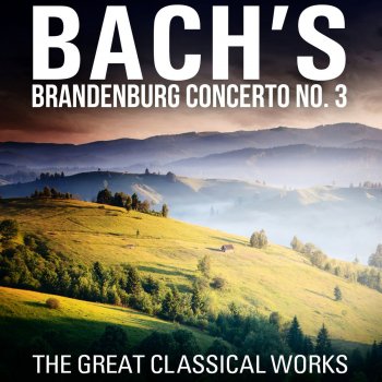 Trevor Pinnock feat. Johann Sebastian Bach Brandenburg Concerto No. 3 in G Major, BWV 1048: I. (Allegro)