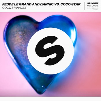 Fedde Le Grand and Dannic vs. Coco Star Coco's Miracle
