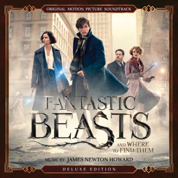 James Newton Howard End Titles, Pt. 2 - Fantastic Beasts and Where to Find Them (Bonus Track)