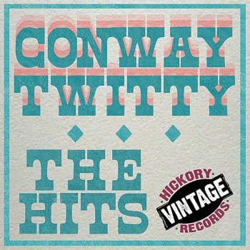 Conway Twitty (I Wanna) Live Fast, Love Hard, Die Young