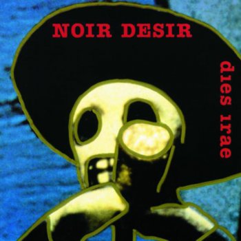 Noir Désir I Want You (She's So Heavy)