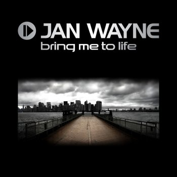 Jan Wayne Bring Me To Life (Club Mix)