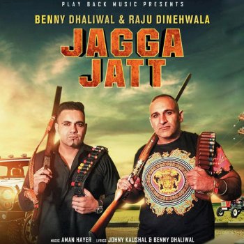 Benny Dhaliwal Jagga Jatt (feat. Raju Dinehwala)
