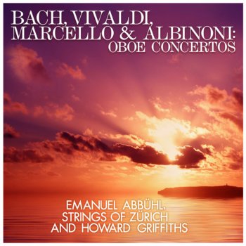 Emanuel Abbühl feat. Strings of Zürich & Howard Griffiths Concerto in A Major for Oboe d'Amore and Strings, BWV 1055: II. Larghetto