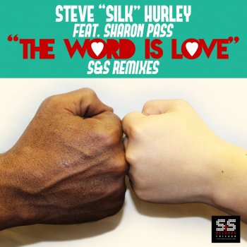 Steve "Silk" Hurley & Sharon Pass The Word Is Love (Silk's Original Of Life Mix)