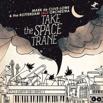 Mark de Clive-Lowe Take the Space Trane