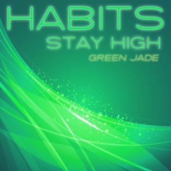 GreenJade Habits (Stay High) - Karaoke Dance Extended Originally Performed by Tove Lo