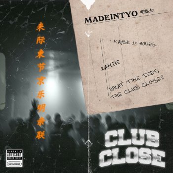 Madeintyo Club Close