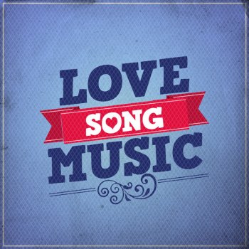 Love Songs Music Lovefool