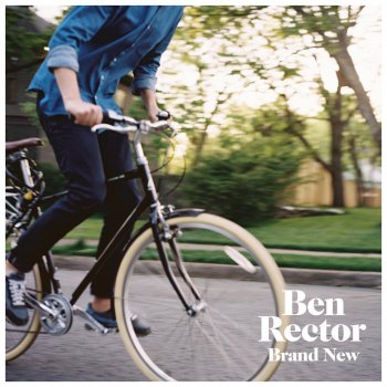 Ben Rector Like the World Is Going to End