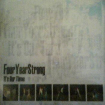 Four Year Strong Easier to Wait and See