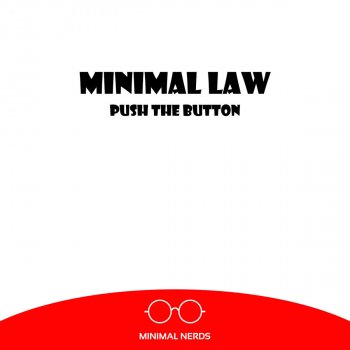 Minimal Law Push The Button - Original Mix